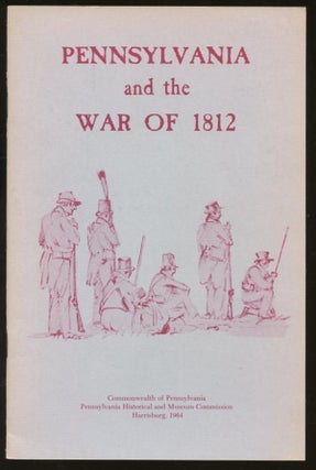 Item #B57802 Pennsylvania and the War of 1812. Harold L. Myers