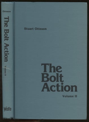Item #B57826 The Bolt Action: A Design Analysis, Volume II [This volume only!]. Stuart Otteson