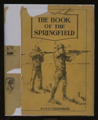 Item #B57834 The Book of the Springfield: A Textbook Covering all the Various Military and...