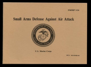 Item #B57869 Small Arms Defense Against Air Attack [FMFRP 5-54]. n/a