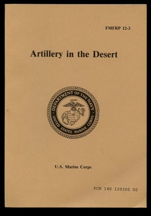 Item #B57874 Artillery in the Desert [FMFRP 12-3]. n/a