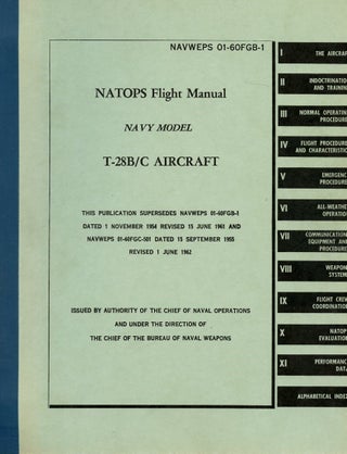 Item #B57878 NATOPS Flight Manual Navy Model T-28B/C Aircraft [NAVWEPS 01-60FGB-1]. n/a