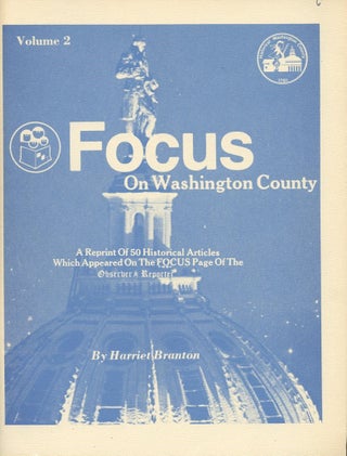 Item #B57921 Focus on Washington County: Volume 2--December, 1980 [This volume only!]. Harriet...