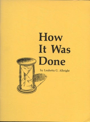 Item #B57939 How It Was Done. Leahetta G. Albright