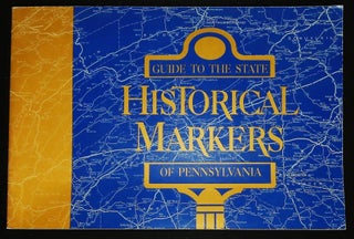 Item #B57977 Guide to the State Historical Markers of Pennsylvania. George R. Beyer