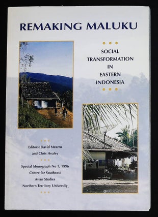 Item #B57984 Remaking Maluku: Social Transformation in Eastern Indonesia [Special Monograph No....