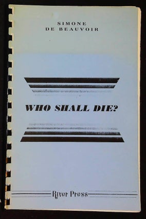Item #B58010 Who Shall Die? Simone de Beauvoir, Claude Francis, Fernande Gontier