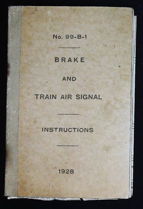 Item #B58031 The Pennsylvania Railroad: No. 99-B-1; Brake and Train Air Signal, Instructions. n/a