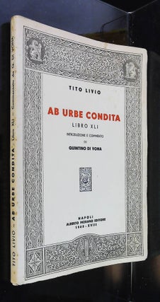 Item #B58161 Ab Urbe Condita: Libro XLI. Tito Livio, Quintino di Vona