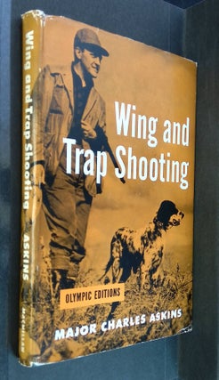Item #B58228 Wing and Trap Shooting. Charles Askins