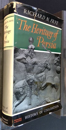 Item #B58245 The Heritage of Persia. Richard N. Frye