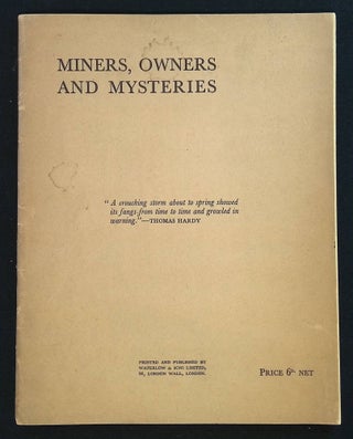 Item #B58248 Miners, Owners and Mysteries. An Observer Who is Neither Coalowner nor Miner but...