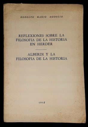 Item #B58441 Reflexiones Sobre la Filosofia de la Historia en Herder: Alberdi y la Filosofia de...