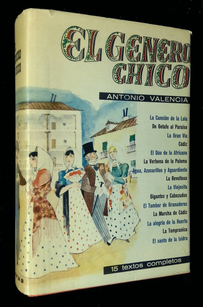 Item #B58499 El Genero Chico (Antologia de Textos Completos). Antonio Valencia.