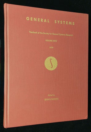 Item #B58513 General Systems: Yearbook of the Society for General Systems Research, Volume XXIV,...