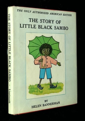 Item #B58547 The Story of Little Black Sambo [The Only Authorized American Edition]. Helen Bannerman