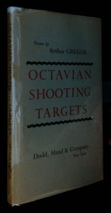Item #B58592 Octavian Shooting Targets [Inscribed by Gregor to editor William Targ + laid in...