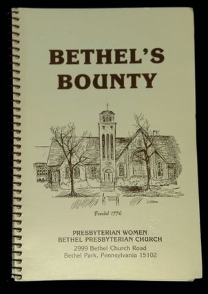 Item #B58642 Bethel's Bounty: Presbyterian Women Bethel Presbyterian Church. n/a