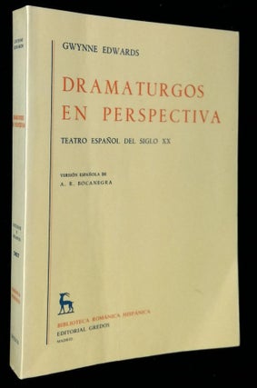 Item #B58644 Dramaturgos en Perspectiva: Teatro Espanol del Siglo XX. Gwynne Edwards