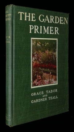 Item #B58666 The Garden Primer: A Practical Handbook on the Elements of Gardening for Beginners....