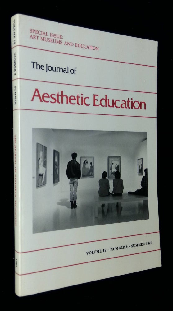 Item #B58673 The Journal of Aesthetic Eduction: Volume 19, Number 2, Summer 1985 [This issue only!]. n/a.