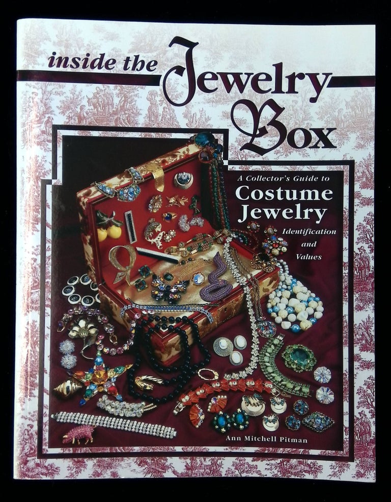 Item #B58679 Inside the Jewelry Box: A Collector's Guide to Costume Jewelry, Identification and Values [Inscribed by Pitman!]. Ann Mitchell Pitman.