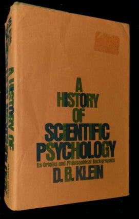 Item #B58725 A History of Scientific Psychology: Its Origins and Philosophical Backgrounds. D. B....