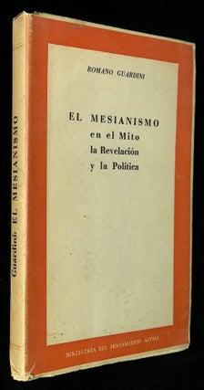 Item #B58753 El Mesianismo en el Mito la Revelacion y la Politica. Romano Guardini