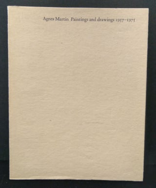Item #B58809 Agnes Martin: Paintings and Drawings 1957-1975. Agnes Martin, Dore Ashton