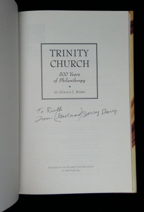 Trinity Church: 300 Years of Philanthropy [Inscribed by Barry!]