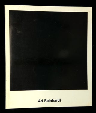 Item #B59002 Ad Reinhardt: Paintings--November 23 through January 15, 1967. Lucy R. Lippard, Sam...