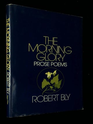 Item #B59038 The Morning Glory. Robert Bly