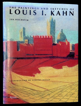 Item #B59083 The Paintings and Sketches of Louis I. Kahn. Jan Hochstim, Vincent Scully