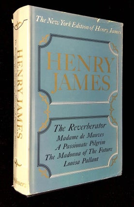 Item #B59120 The Reverberator, Madame de Mauves, A Passionate Pilgrim, and Other Tales. Henry James