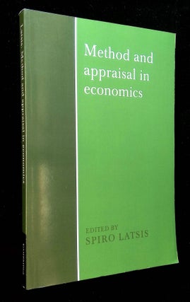 Item #B59149 Method and Appraisal in Economics. Spiro J. Latsis