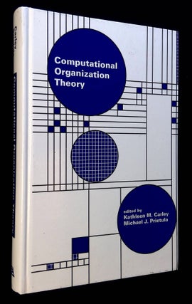 Item #B59150 Computational Organization Theory. Kathleen M. Carley, Michael J. Prietula