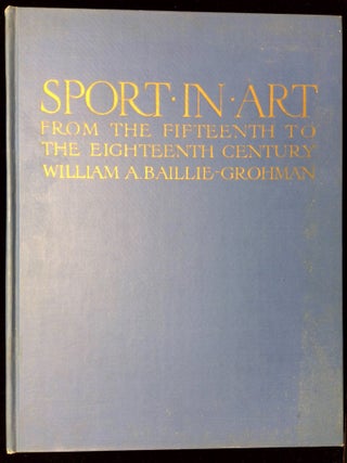 Item #B59165 Sport in Art: An Iconography of Sport During Four Hundred Years from the Beginning...