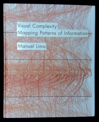 Item #B59171 Visual Complexity: Mapping Patterns of Information. Manuel Lima
