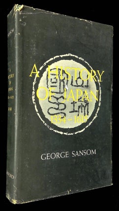 Item #B59193 A History of Japan 1334-1615. George Sansom
