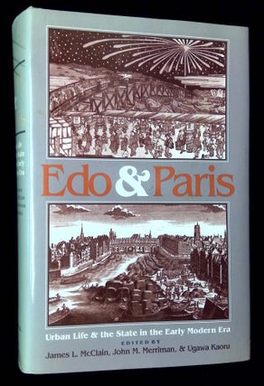 Item #B59207 Edo and Paris: Urban Life and the State in the Early Modern Era. James L. McClain,...