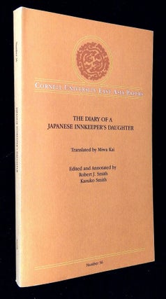 Item #B59222 The Diary of a Japanese Innkeeper's Daughter. Robert J. Smith, Kazuko Smith--, Miwa Kai