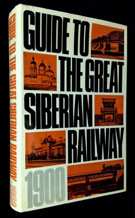 Item #B59238 Guide to the Great Siberian Railway 1900. A. I. Dmitriev-Mamonov, A F. Zdziarski