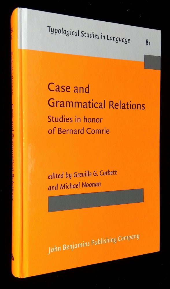 Item #B59241 Case and Grammatical Relations: Studies in Honor of Bernard Comrie. Greville G. Corbett, Michael Noonan.