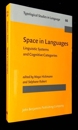 Item #B59244 Space in Languages: Linguistic Systems and Cognitive Categories. Maya Hickmann,...