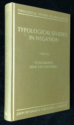 Item #B59251 Typological Studies in Negation. Peter Kahrel, Rene van den Berg