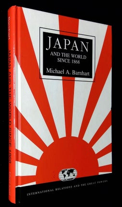 Item #B59272 Japan and the World Since 1868. Michael A. Barnhart