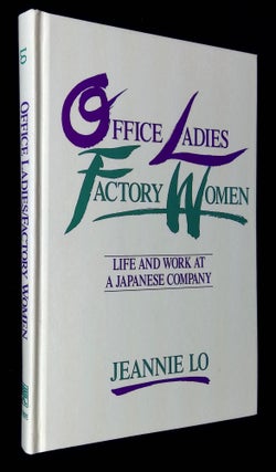 Item #B59280 Office Ladies Factory Women: Life and Work at a Japanese Company. Jeannie Lo