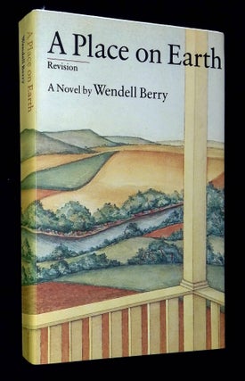 Item #B59320 A Place on Earth: Revision. Wendell Berry