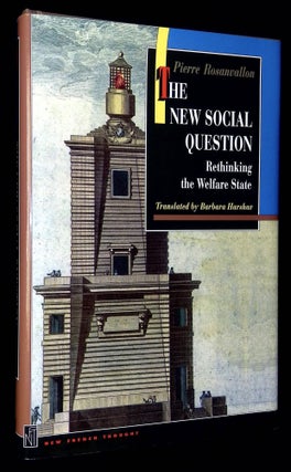 Item #B59376 The New Social Question: Rethinking the Welfare State. Pierre Rosanvallon, Barbara...