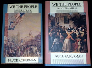 Item #B59401 We the People: 1. Foundations; and 2. Transformations [Two volume set!]. Bruce Ackerman
